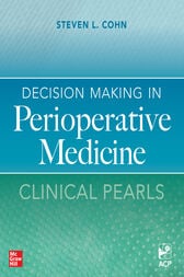 Decision Making in Perioperative Medicine: Clinical Pearls (PDF)