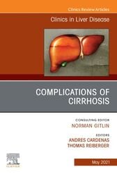 Complications of Cirrhosis, An Issue of Clinics in Liver Disease (PDF)