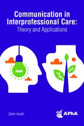 Communication in Interprofessional Care: Theory and Applications (EPUB)