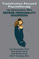 Transference-Focused Psychotherapy for Adolescents With Severe Personality Disorders (EPUB)