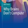 Why Brains Don’t Compute (PDF)