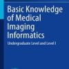 Basic Knowledge of Medical Imaging Informatics (PDF)