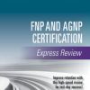 FNP and AGNP Certification Express Review (PDF)