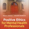 Positive Ethics for Mental Health Professionals, 2nd Edition (PDF)