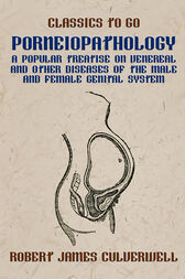 Porneiopathology A Popular Treatise on Venereal and Other Diseases of the Male and Female Genital System (EPUB)