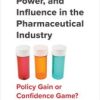 Transparency, Power, and Influence in the Pharmaceutical Industry (EPUB)