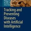 Tracking and Preventing Diseases with Artificial Intelligence (EPUB)