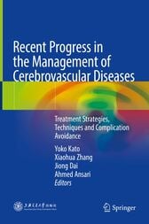 Recent Progress in the Management of Cerebrovascular Diseases (PDF)