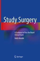 Study Surgery: A Guidance to Pass the Board Clinical Exam (PDF)