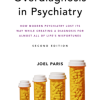 Overdiagnosis in Psychiatry: How Modern Psychiatry Lost Its Way While Creating a Diagnosis for Almost All of Life’s Misfortunes, 2nd Edition (PDF)