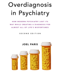 Overdiagnosis in Psychiatry: How Modern Psychiatry Lost Its Way While Creating a Diagnosis for Almost All of Life’s Misfortunes, 2nd Edition (PDF)