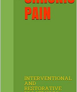 CHRONIC PAIN: INTERVENTIONAL AND RESTORATIVE PROCEDURES (PDF)