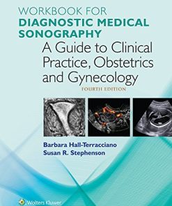 Workbook for Diagnostic Medical Sonography: A Guide to Clinical Practice Obstetrics and Gynecology (Diagnostic Medical Sonography Series) 4th