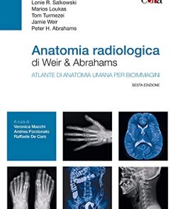 Anatomia radiologica di Weir & Abrahams: Atlante di anatomia umana per bioimmagini (Italian Edition) (EPUB)