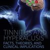 Tinnitus and Hyperacusis: Facts, Theories, and Clinical Implications (PDF)