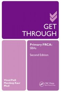 Get Through Primary FRCA: SBAs