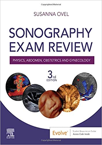 Sonography Exam Review: Physics, Abdomen, Obstetrics and Gynecology 3rd Edition (EPUB) Sonography Exam Review: Physics, Abdomen, Obstetrics and Gynecology 3rd Edition (EPUB)