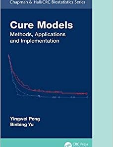 Cure Models: Methods, Applications, and Implementation (Chapman & Hall/CRC Biostatistics Series) (PDF)