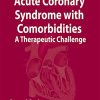 Acute Coronary Syndrome with Comorbidities: A Therapeutic Challenge (PDF)