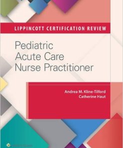 Lippincott Certification Review: Pediatric Acute Care Nurse Practitioner (EPUB)