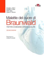 Malattie del cuore di Braunwald. Trattato di medicina cardiovascolare, 10e 2016 EPUB + Converted PDF