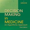 Decision Making in Medicine: An Algorithmic Approach, 3rd edition (PDF)