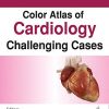 Color Atlas of Cardiology: Challenging Cases (PDF)