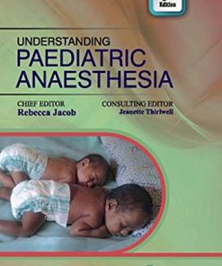 Understanding Paediatric Anaesthesia, 3/e (PDF)