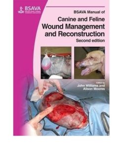 BSAVA Manual of Canine and Feline Wound Management and Reconstruction, 2nd Edition (PDF)