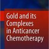 Gold and its Complexes in Anticancer Chemotherapy (PDF)