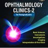 Ophthalmology Clinics-2 For Postgraduates: Volume 2 (PDF)