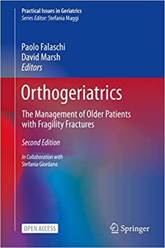 Orthogeriatrics: The Management of Older Patients with Fragility Fractures (Practical Issues in Geriatrics) 2nd Edition (PDF) Orthogeriatrics: The Management of Older Patients with Fragility Fractures (Practical Issues in Geriatrics) 2nd Edition (PDF)