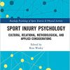 Sport Injury Psychology: Cultural, Relational, Methodological, and Applied Considerations (PDF)