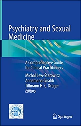 Psychiatry and Sexual Medicine: A Comprehensive Guide for Clinical Practitioners (PDF) Psychiatry and Sexual Medicine: A Comprehensive Guide for Clinical Practitioners (PDF)