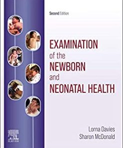 Examination of the Newborn and Neonatal Health E-Book: A Multidimensional Approach (True PDF with ToC & Index)