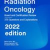 Radiation Oncology: Board and Certification Review 2022 Original pdf