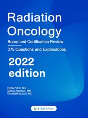 Radiation Oncology: Board and Certification Review 2022 Original pdf