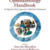 Practical Emergency Ophthalmology Handbook: An Algorithm Based Approach to Ophthalmic Emergencies (PDF) Practical Emergency Ophthalmology Handbook: An Algorithm Based Approach to Ophthalmic Emergencies (PDF)