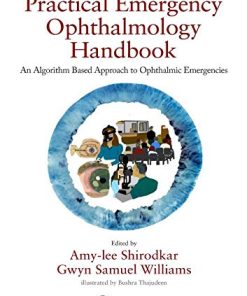 Practical Emergency Ophthalmology Handbook: An Algorithm Based Approach to Ophthalmic Emergencies (PDF)