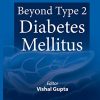 Beyond Type 2 Diabetes Mellitus (PDF)