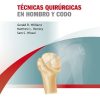 Tecnicas quirurgicas en hombro y codo (Spanish Edition) (PDF)