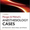 Morgan and Mikhail’s Clinical Anesthesiology Cases (Epub)