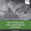 Hepatobiliary and Pancreatic Surgery: A Companion to Specialist Surgical Practice, 6th Edition (PDF)