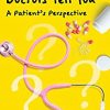 What Dumbass Doctors Tell You: A Patient’s Perspective (Epub)