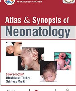 Atlas & Synopsis of Neonatology Indian Academy of Pediatrics: Neonatology Chapter, 2nd Edition (PDF)