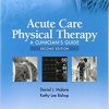 Acute Care Physical Therapy: A Clinician’s Guide Second Edition (PDF)