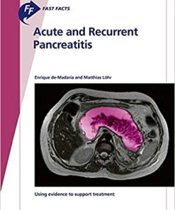 Fast Facts: Acute and Recurrent Pancreatitis: Using evidence to support treatment (PDF)