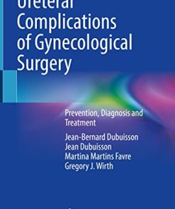 Ureteral Complications of Gynecological Surgery: Prevention, Diagnosis and Treatment