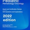 Pediatric Hematology and Oncology: Board and Certification Review 2022 (Epub + convert pdf)