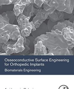 Osseoconductive Surface Engineering for Orthopedic Implants: Biomaterials Engineering (PDF)